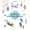 Image de Aquarelle porte-bonheur : 35 projets créatifs en pas-à-pas Aline Déon en occasion ou reconditionné