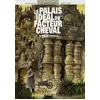 Image de Le Palais IdÃ©al Du Facteur Cheval - RÃªves De Pierre en occasion ou reconditionné