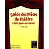 Image de Guide des pièces de théâtre à faire jouer aux enfants : 7-13 ans Evelyne Lecucq, Alain Cardinaud en occasion ou reconditionné