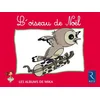 Image de L'oiseau de Noël Catherine de Santi-Gaud, Mireille Usséglio, Gianni Saviozzi en occasion ou reconditionné