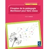 Image de S'inspirer de la pédagogie Montessori pour faire classe, cycle 2 Marie Gabriel en occasion ou reconditionné