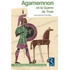 Image de Agamemnon et la guerre de Troie Anne-Catherine Vivet-Rémy en occasion ou reconditionné