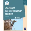 Image de Enseigner avec l'évaluation positive : cycles 2 et 3 Danièle Adad en occasion ou reconditionné