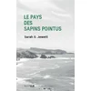 Image de Le pays des sapins pointus : et autres récits Sarah Orne Jewett en occasion ou reconditionné