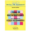 Image de L'oral De MathÃ©matiques Aux Concours Des Ãcoles De Commerce en occasion ou reconditionné