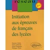 Image de Initiation aux épreuves de français des lycées, 2de calais, etienne en occasion ou reconditionné