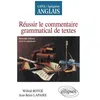 Image de Réussir Le Commentaire Grammatical De Textes en occasion ou reconditionné