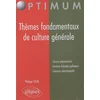Image de Thà mes fondamentaux de culture générale : classes préparatoires, instituts d'études politiques, conc Philippe Solal en occasion ou reconditionné