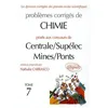 Image de ProblÃ¨mes CorrigÃ©s De Chimie PosÃ©s Aux Concours De Centrale/SupÃ©lec Mines/Ponts - Tome 7 en occasion ou reconditionné