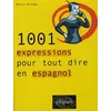 Image de 1001 Expressions Pour Tout Dire En Espagnol en occasion ou reconditionné