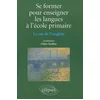 Image de Se former pour enseigner les langues à l'école primaire : le cas de l'anglais claire tardieu, joëlle aden, marlène dolitsky, jean-jacques favel, collectif en occasion ou reconditionné