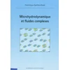 Image de Microhydrodynamique et fluides complexes Dominique Barthès-Biesel en occasion ou reconditionné