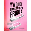 Image de Y'a quoi dans mon frigo ? : pour cuisiner avec ce qu'on a sous la main Marie Borrel, Sylvie Kitchen en occasion ou reconditionné