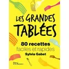 Image de Les grandes tablées : 80 recettes faciles et rapides Sylvia Gabet en occasion ou reconditionné