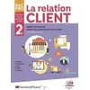 Image de La Relation Client 2de Bac Pro MÃ©tiers De L'accueil, Du Commerce Et De La Vente (Options A Et B) en occasion ou reconditionné