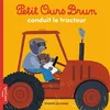 Image de Petit Ours Brun conduit le tracteur Hélène Serre, Danièle Bour en occasion ou reconditionné