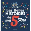 Image de Les belles histoires de mes 5 ans marie-agnès gaudrat, thomas scotto, marie bataille, pierre bertrand, christiane kidi etonde bebey, anne mirman, gigi bigot, ulises wensell, Éric gastÉ, anne wilsdorf, david parkins, michel van zeveren, jean-françois martin en occasion ou reconditionné