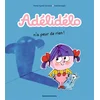 Image de Adélidélo. Vol. 4. Adélidélo n'a peur de rien ! Marie-Agnès Gaudrat, Frédéric Benaglia en occasion ou reconditionné