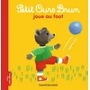 Image de Petit Ours Brun joue au foot Marie Aubinais, Danièle Bour en occasion ou reconditionné