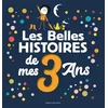 Image de Les belles histoires de mes 3 ans gigi bigot, rosell, marine gérald, sylvie poilleve, emile jadoul, claire clément, christian voltz, aurélie guillerey, nadine hahn-rouviere, emile jadoul, beppe giacobbe, laurent simon, mandana sadat, josse goffin en occasion ou reconditionné