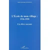 Image de L'école de mon village : 1936-1958 : un élà ve raconte Alfred Yambangba Sawadogo en occasion ou reconditionné