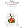 Image de Belle dans mon assiette : ma beautyfood attitude Olivier Courtin-Clarins en occasion ou reconditionné