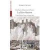 Image de Une leçon d'histoire de France. Vol. 3. La Révolution : d'après Michelet, Dumas, Lamartine, Hugo Maxime d' Aboville en occasion ou reconditionné