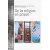 Image de De la religion en prison Céline Béraud, Claire de Galembert, Corinne Rostaing en occasion ou reconditionné