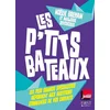 Image de Les p'tits bateaux : les plus grands spécialistes répondent aux questions étonnantes de vos enfants Noëlle Bréham, Marjorie Devoucoux en occasion ou reconditionné