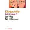Image de Faut-il être plus sévère avec nos enfants ? Aldo Naouri, Edwige Antier en occasion ou reconditionné