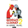 Image de Georges Clooney. Vol. 2. Mi-homme Michel Philippe Valette en occasion ou reconditionné