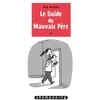Image de Le Guide Du Mauvais PÃ¨re - Tome 3 en occasion ou reconditionné