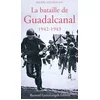 Image de La bataille de Guadalcanal, 1942-1943 Henri Ortholan en occasion ou reconditionné
