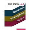 Image de Dictionnaire EncyclopÃ©dique Du Livre - Index GÃ©nÃ©ral A-Z en occasion ou reconditionné