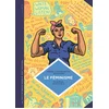 Image de Le féminisme : en 7 slogans et citations Anne-Charlotte Husson, Thomas Mathieu en occasion ou reconditionné