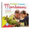 Image de Je jardine, je grandis ! : Montessori : 40 activités pour explorer la nature avec tous ses sens ! Vanessa Toinet en occasion ou reconditionné