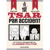 Image de Tsar Par Accident - Mythes Et Mensonges De Vladimir Poutine en occasion ou reconditionné