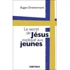 Image de Le secret de Jésus expliqué aux jeunes : entretiens avec Martin Freytag Martin Freytag, Eugen Drewermann en occasion ou reconditionné