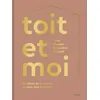 Image de Toit Et Moi - Du Décor De La Maison Au Bien-Être Intérieur en occasion ou reconditionné