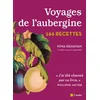 Image de Voyages de l'aubergine : 166 recettes Nina Kéhayan en occasion ou reconditionné
