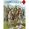 Image de L'ambulance 13 - Tome 7 - Les OubliÃ©s D'orient en occasion ou reconditionné