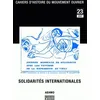 Image de Cahiers D'histoire Du Mouvement Ouvrier NÂ° 23, 2007 - SolidaritÃ©s Internationales en occasion ou reconditionné