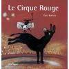 Image de Le cirque rouge Eric Battut en occasion ou reconditionné