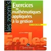 Image de Exercices De MathÃ©matiques AppliquÃ©es Ã La Gestion - Avec CorrigÃ©s DÃ©taillÃ©s en occasion ou reconditionné