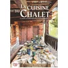 Image de La cuisine du chalet : plaisirs gourmands des grandes tablées Hélène de Kervénoael en occasion ou reconditionné