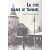 Image de La CitÃ© Dans Le Tunnel en occasion ou reconditionné