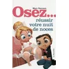 Image de Osez réussir votre nuit de noces Marc Dannam en occasion ou reconditionné