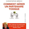 Image de Comment gérer un partenaire toxique Christophe Médici en occasion ou reconditionné