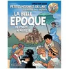Image de La Belle Epoque - De Corot Ã Matisse - Petites Histoires De L'art RacontÃ©es Aux Enfants en occasion ou reconditionné