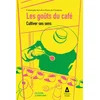 Image de Les goûts du café : cultiver ses sens Christophe Servell, Pierre de Chantérac en occasion ou reconditionné